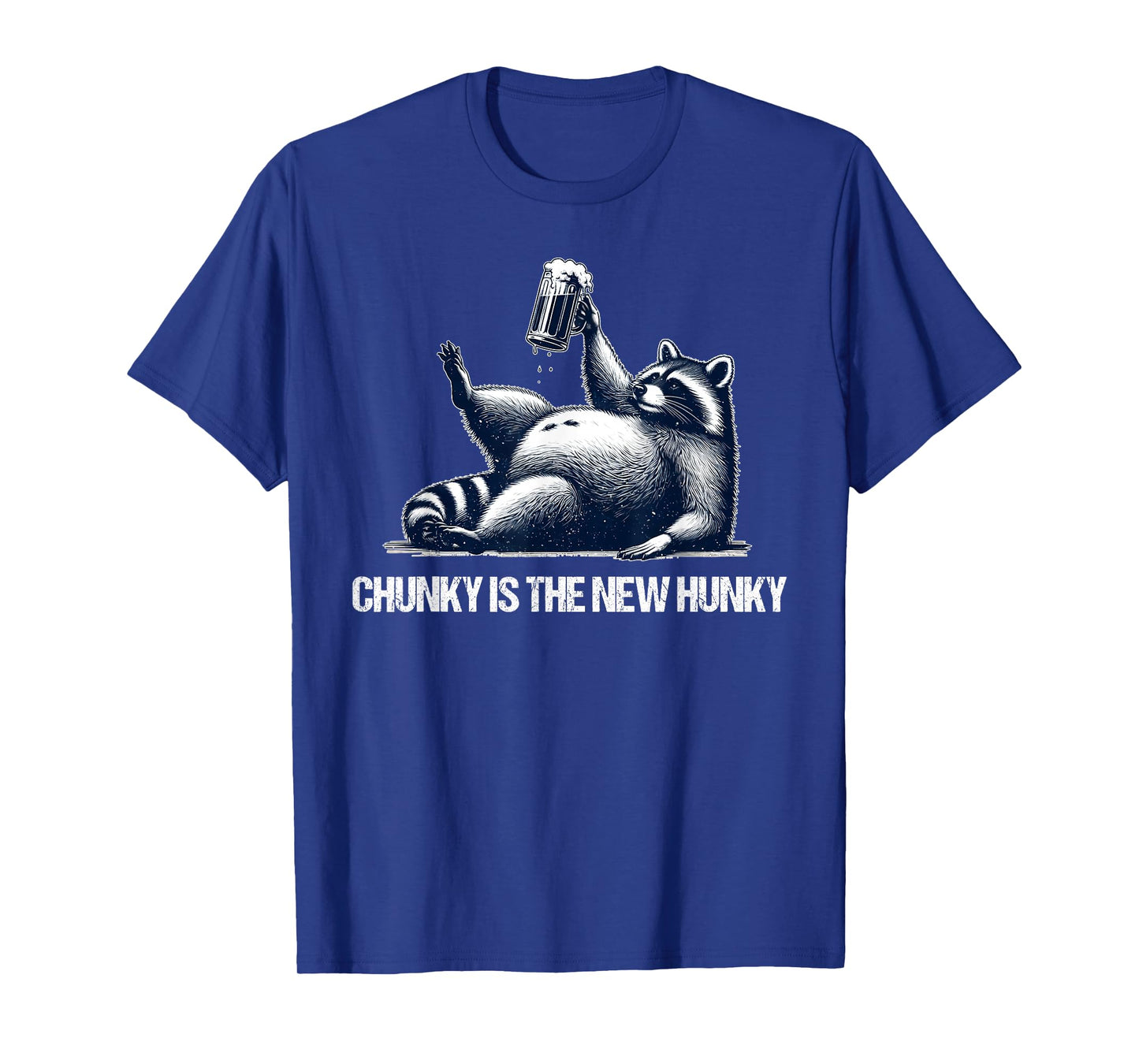 Raccoon Chunky is The New Hunky Funny Raccoon T-Shirt