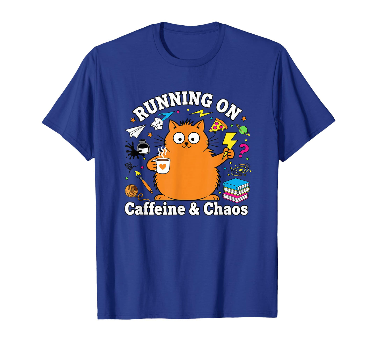 Funny Cat Running on Caffeine and Chaos Love Creative Work T-Shirt