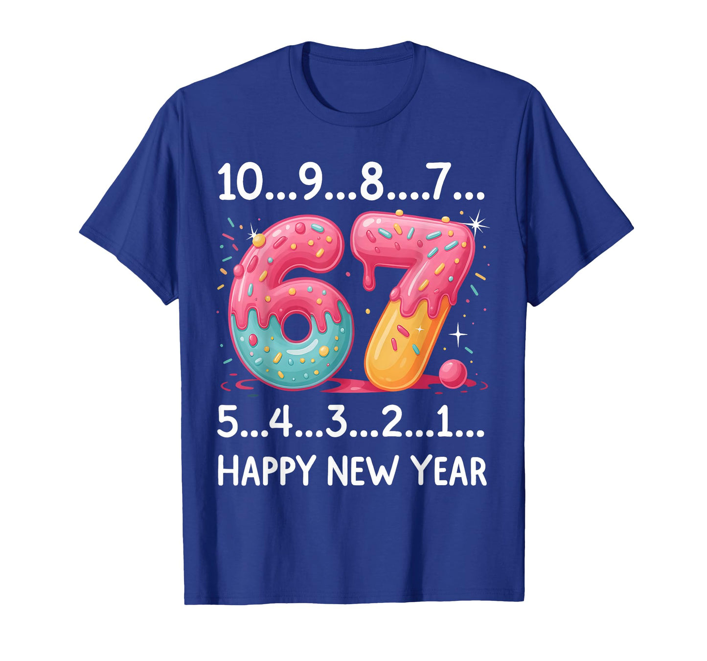 Sweet 67 New Year Countdown 2026 Funny Happy New Year T-Shirt