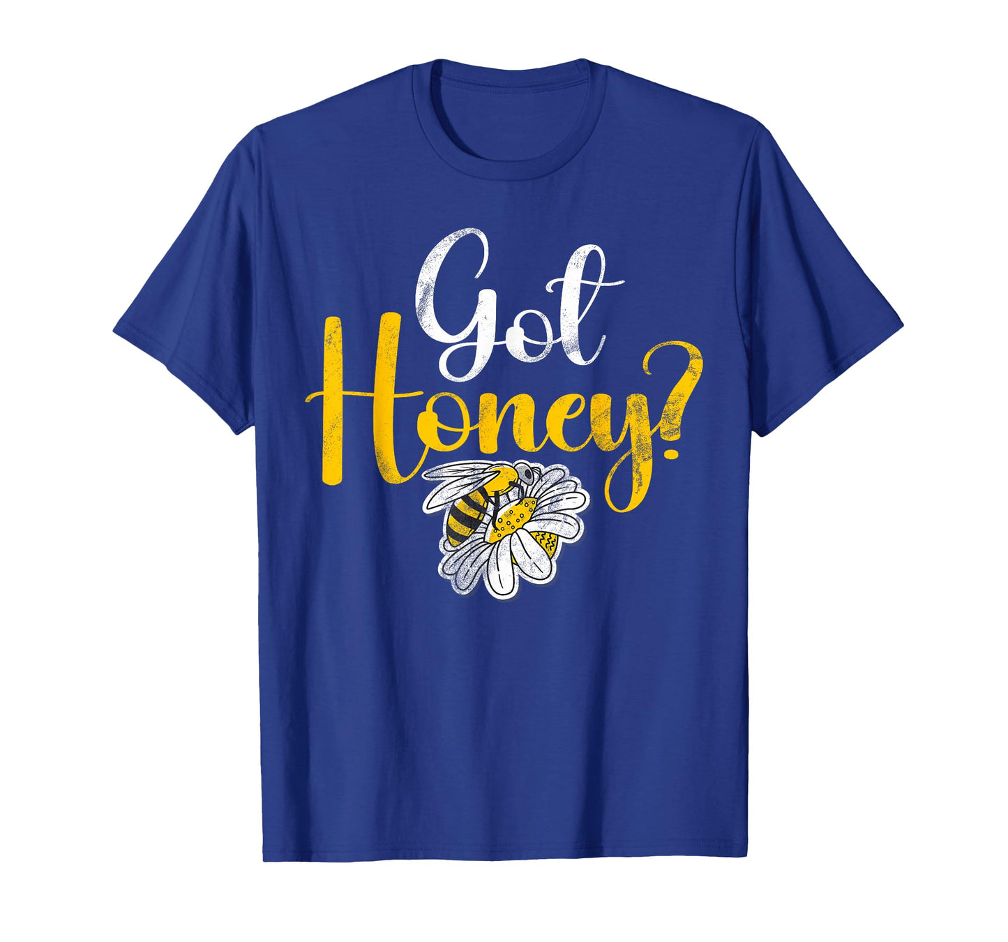 Got Honey T-Shirt