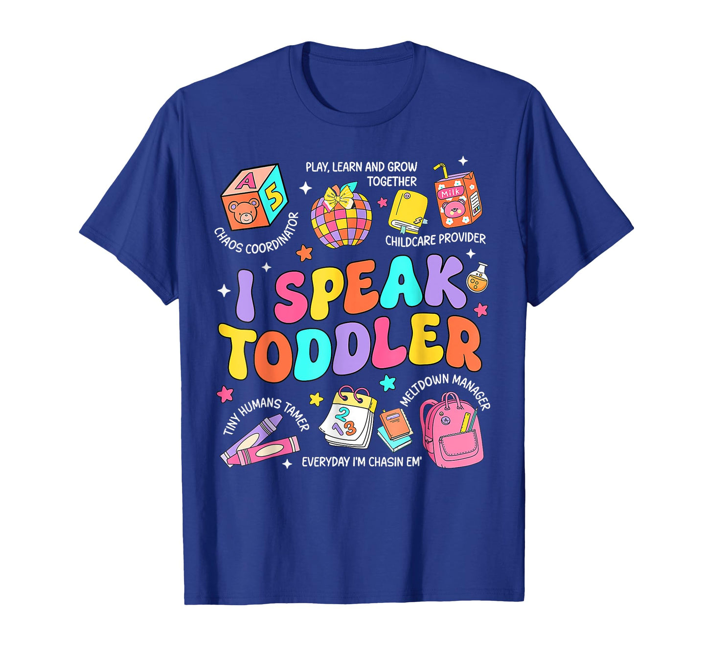 I Speak Toddler Teacher Pre K Back To School Happy First Day T-Shirt