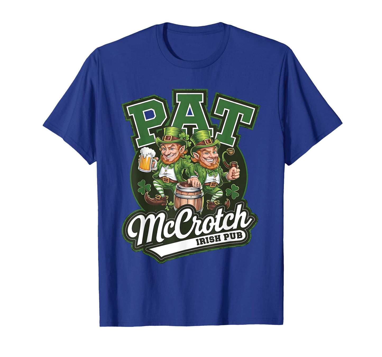 PAT McCrotch Irish Pub Funny Irish Humor for St. Patrick's T-Shirt