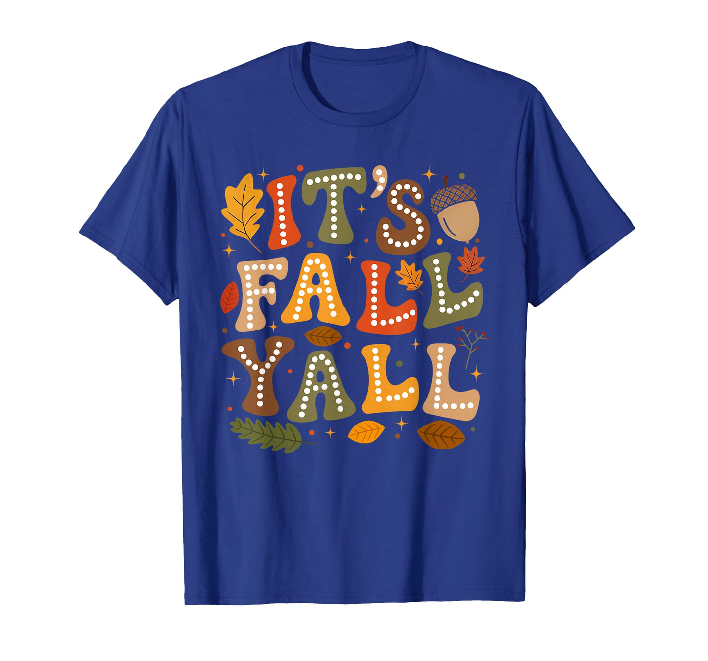 Its Fall Yall Cute Autumn Thanksgiving Leaves Men Women Kids T-Shirt