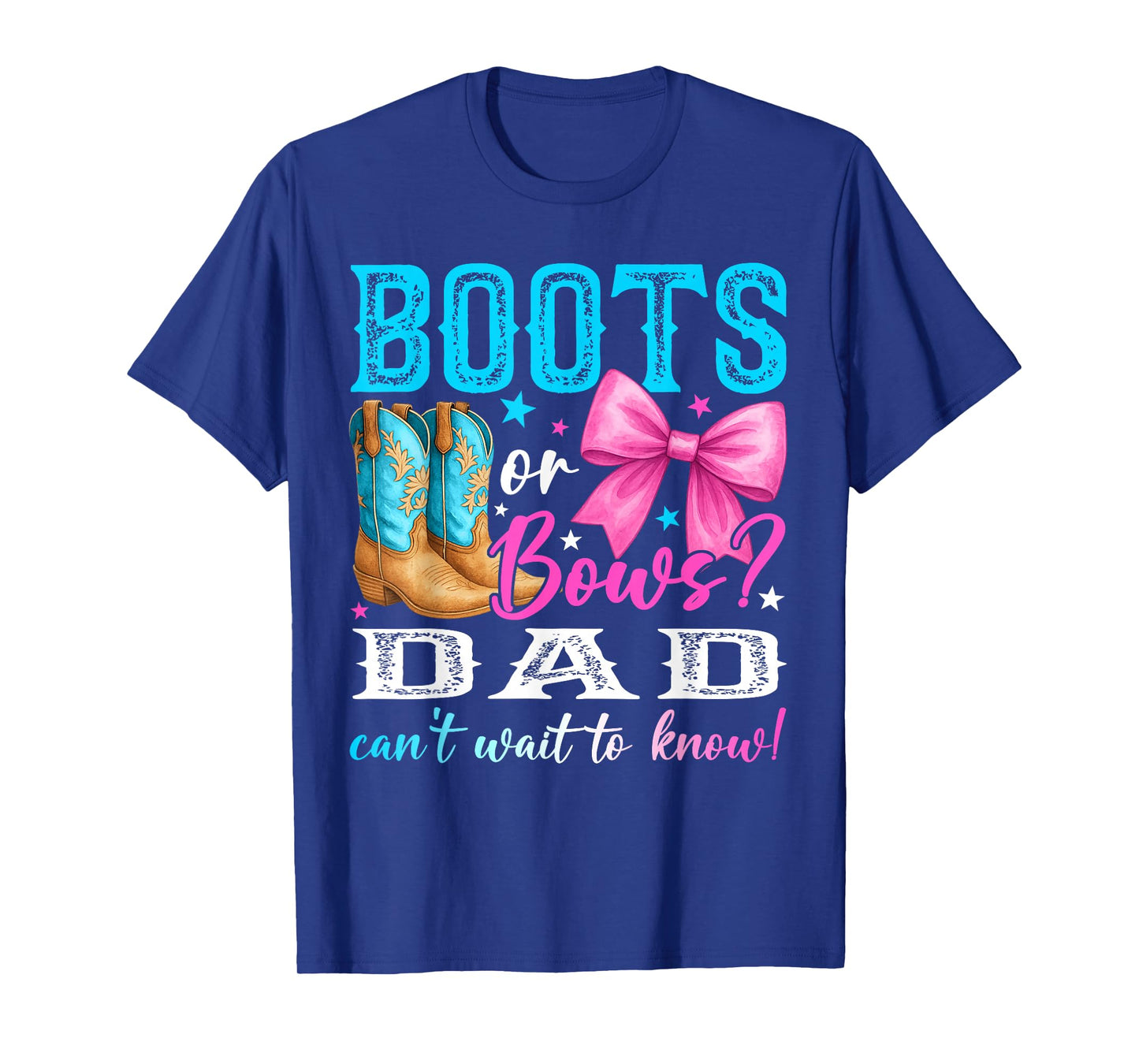 Boots or Bows Dad Loves You Gender Reveal Party T-Shirt