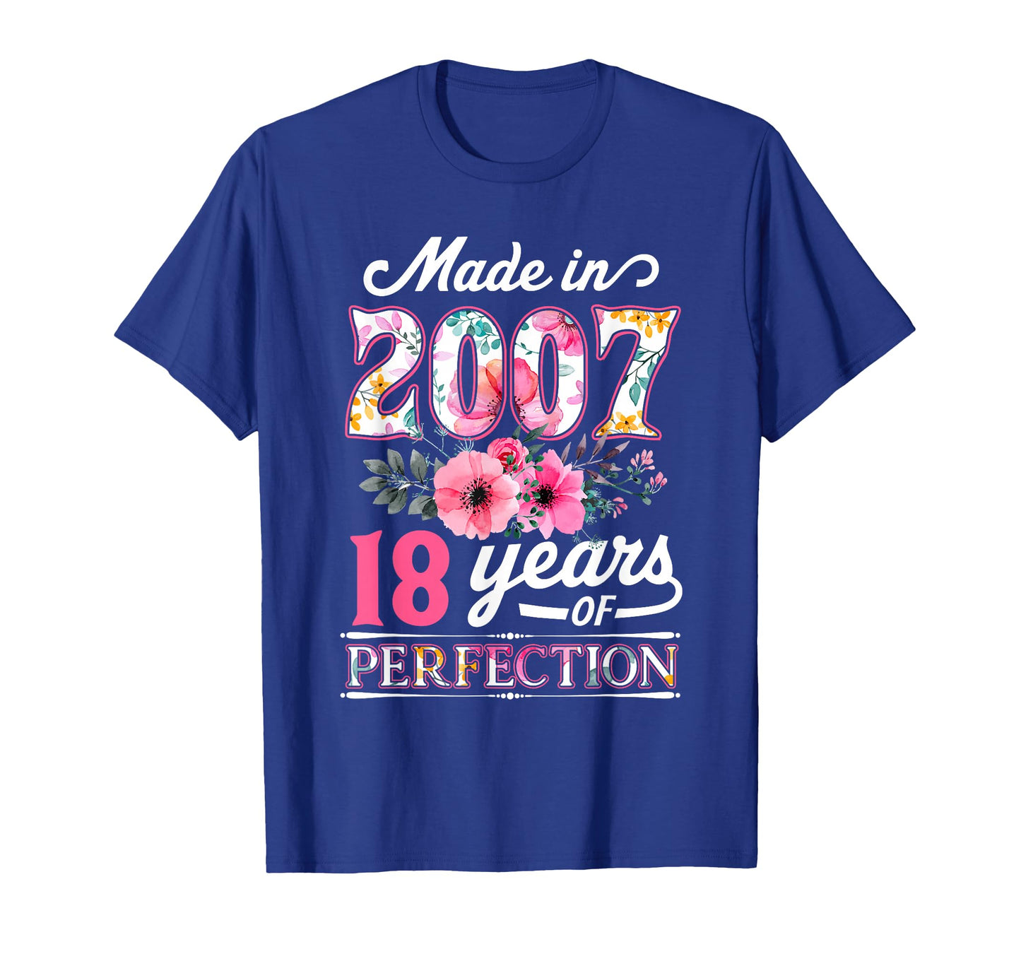 18 Year Old Made In 2007 Floral Flower 18th Birthday Womens T-Shirt