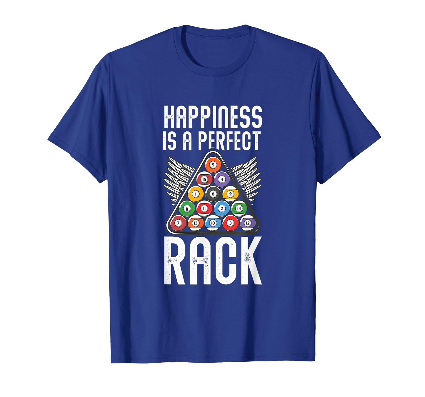 Pool Player Billiards Lover Happiness is A Perfect Rack T-Shirt