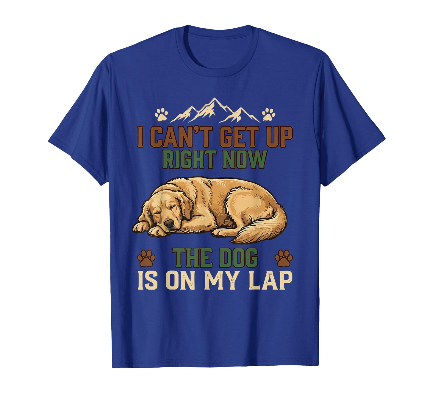 I Can’t Get Up Right Now The Dog is On My Lap Dog Lovers T-Shirt