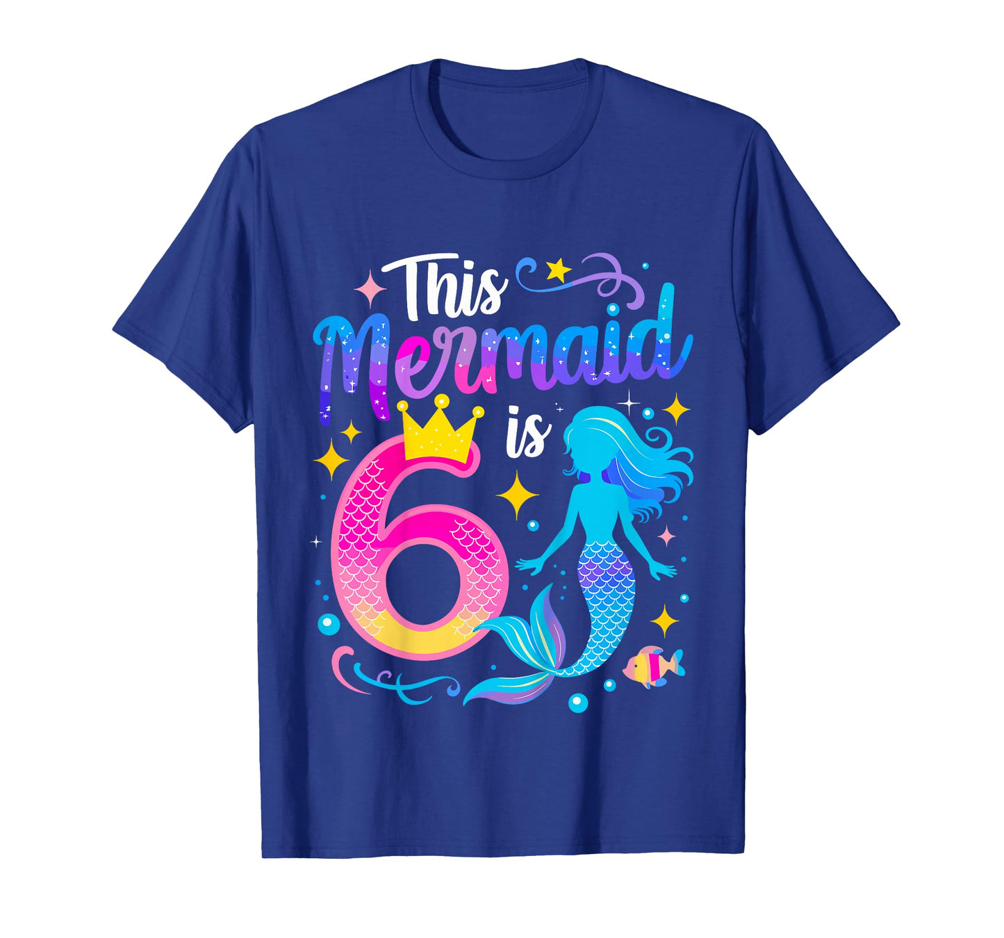 6 Year Old This Mermaid Is 6th Birthday Girl T-Shirt