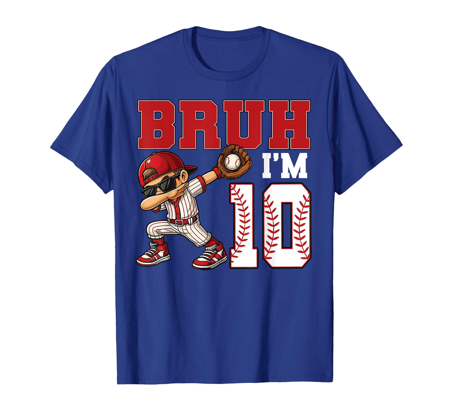 Bruh I'm 10 Baseball 10th Family Birthday Party 10 Years Old T-Shirt