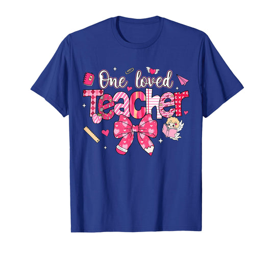 One Loved Teacher Coquette Bow Pencil Valentine Girl Women T-Shirt