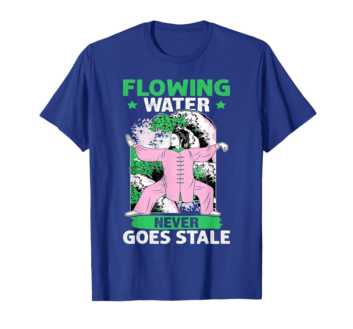 Tai Chi: Flowing Water Never Goes Stale T-Shirt