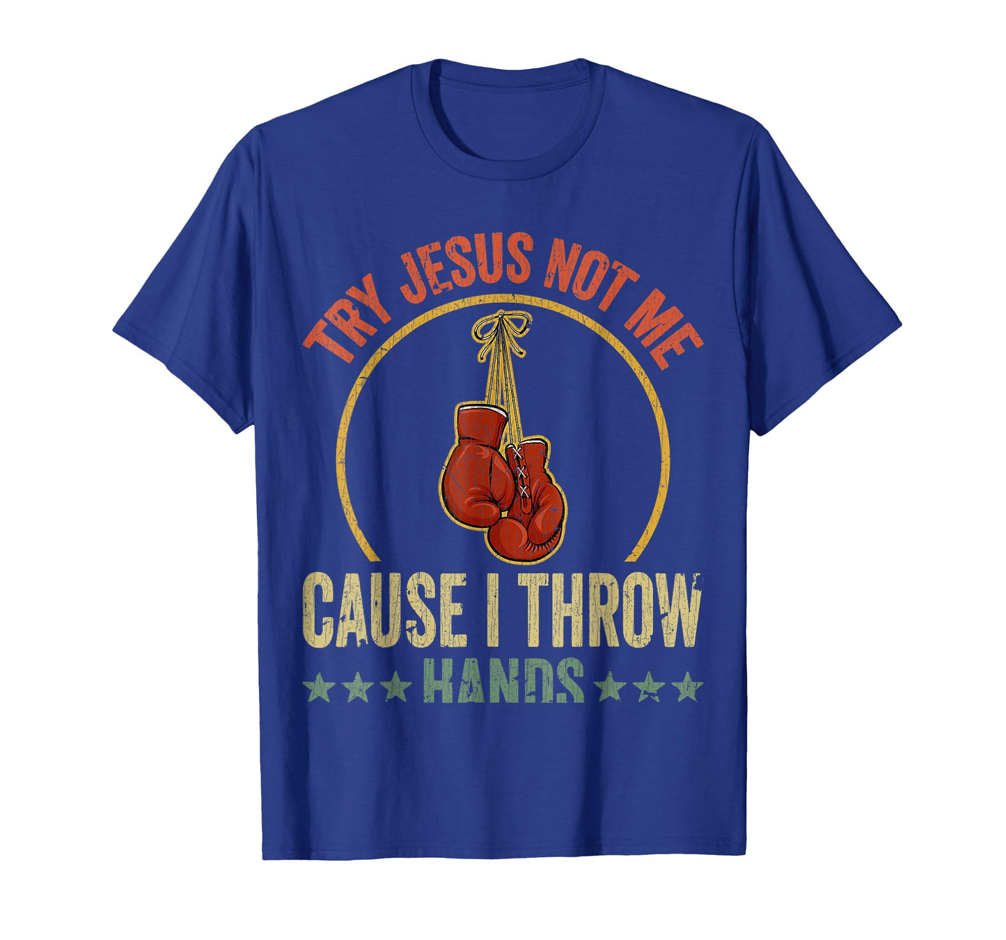 Vintage Retro Try Jesus Not Me Cause I Throw Hands Funny Box T-Shirt