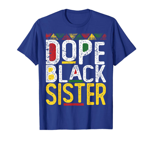 Dope Black Sister Shirts Black History Month T-Shirt