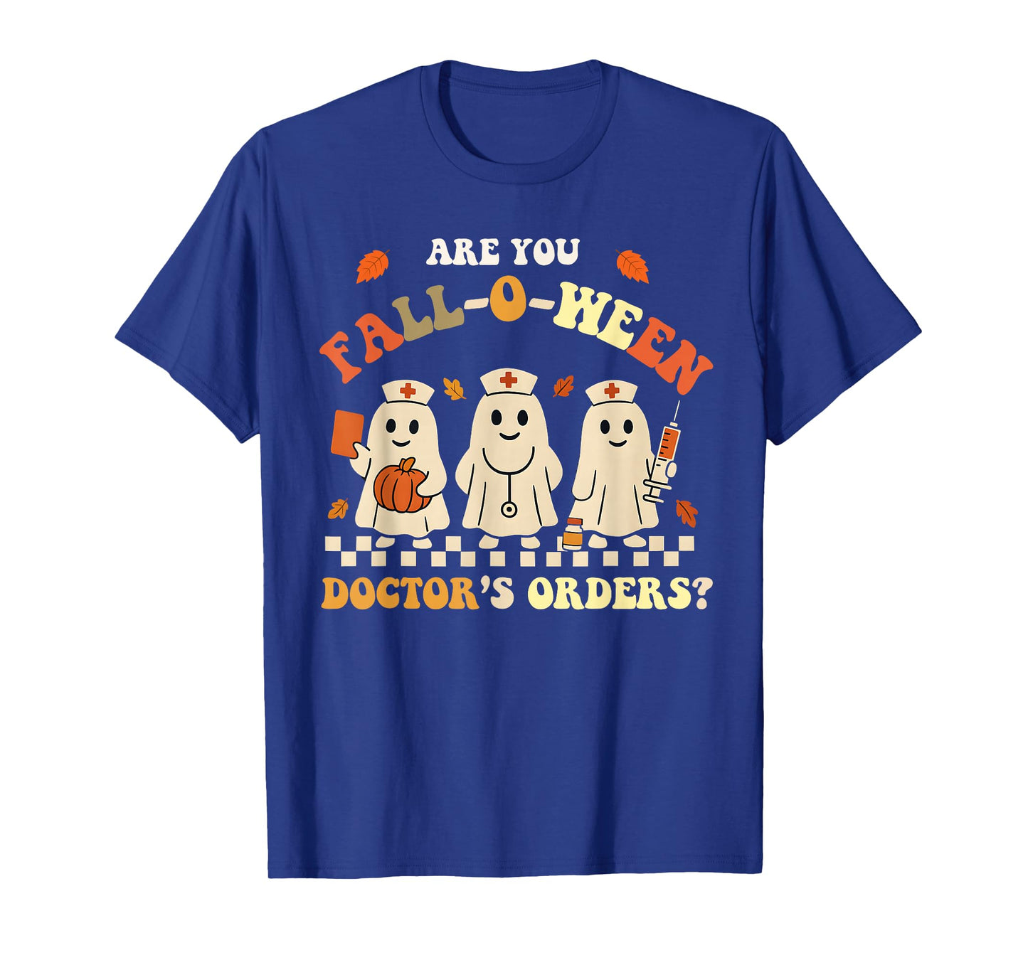 Funny are You Fall O Ween Doctor's Fall Halloween Nurse T-Shirt