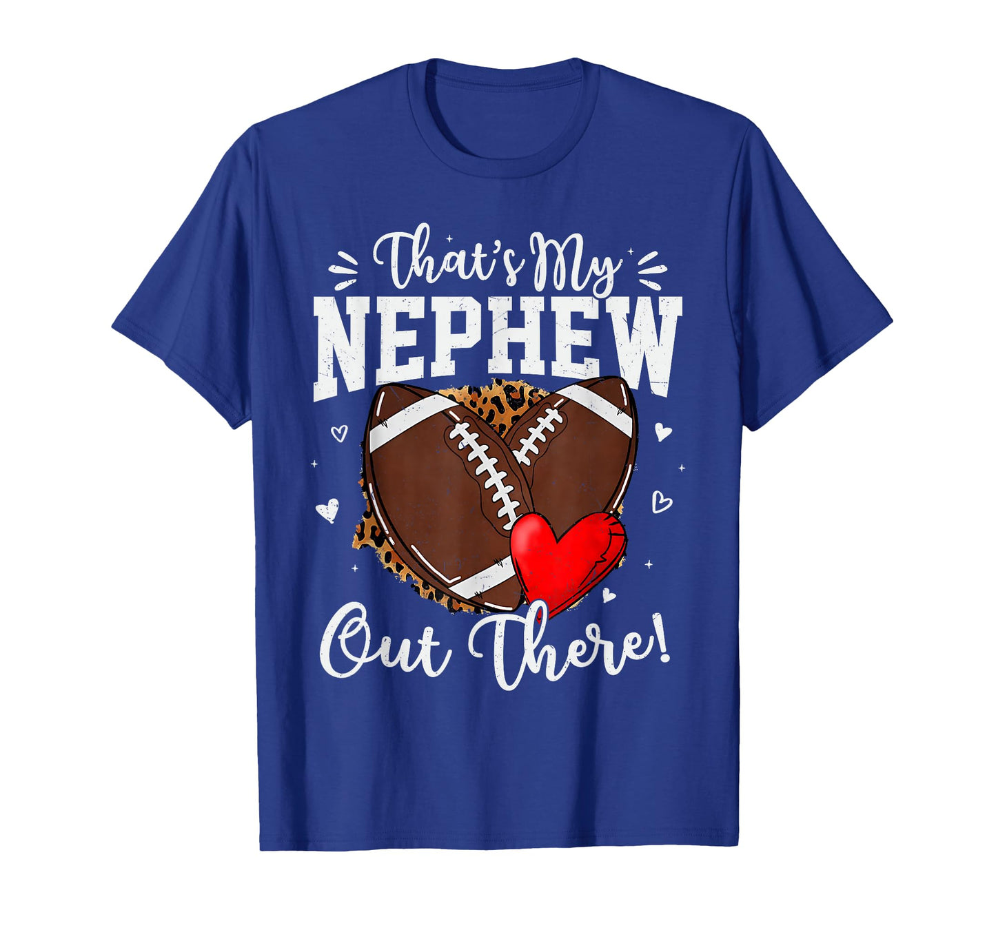 Thats My Nephew Out There Funny Football Aunt Uncle Game Day T-Shirt