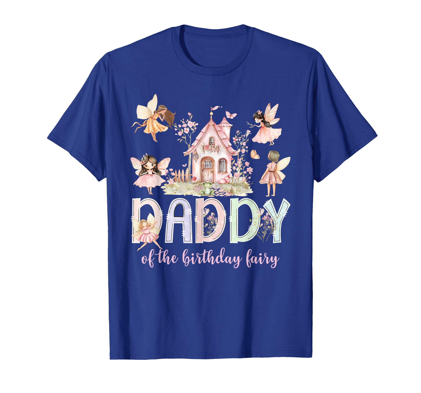 Daddy of The Birthday Fairy Girl Magical Family Matching T-Shirt