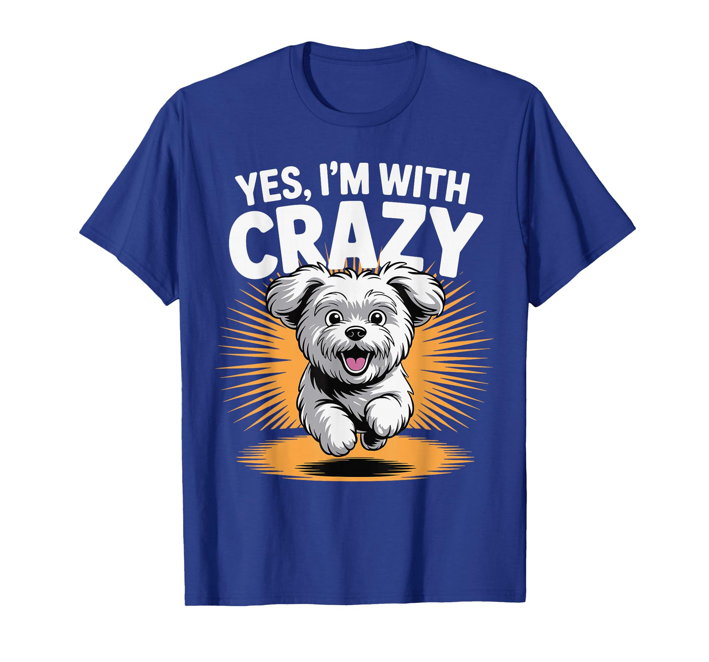 Yes Im with Crazy Pet Mix Breed Owner Dog Funny Maltese Cute T-Shirt