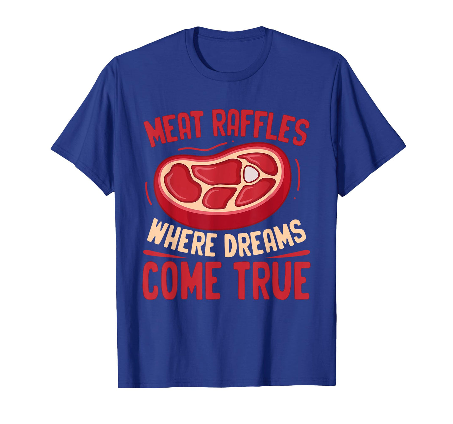 Meat Raffle Shirt Where Dreams Come Vintage Minnesota T-Shirt