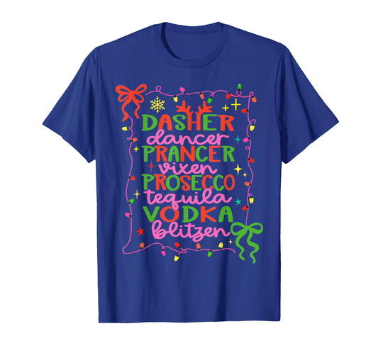 Dasher Dancer Prancer Vixen Tequila Vodka Blitzen Christmas T-Shirt