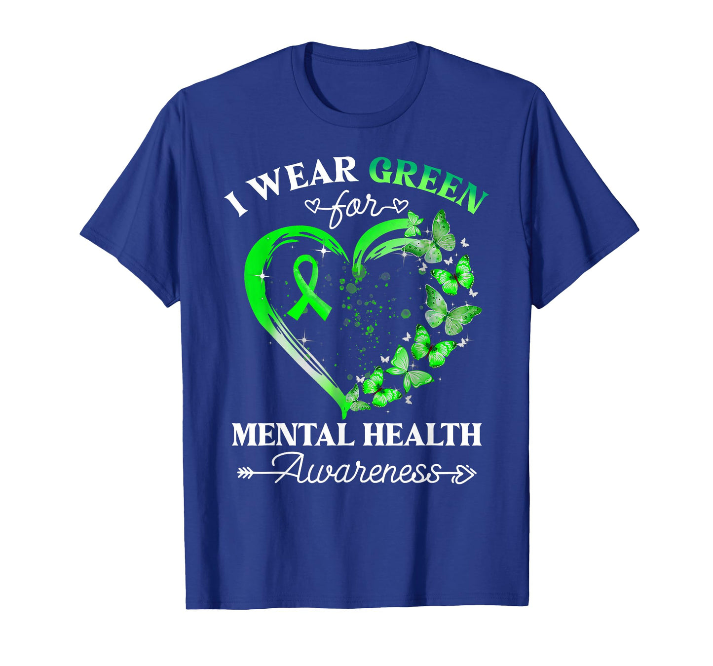 I Wear Green For Mental Health Awareness Butterfly Heart T-Shirt