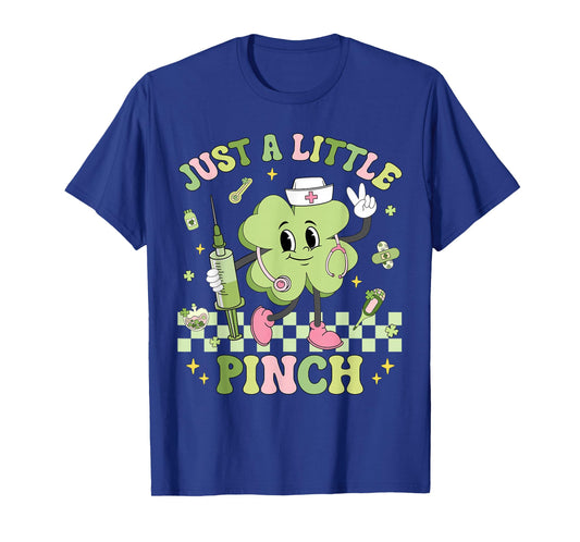 Just A Little Pinch Nurse St Patrick's Day Shamrock Irish T-Shirt