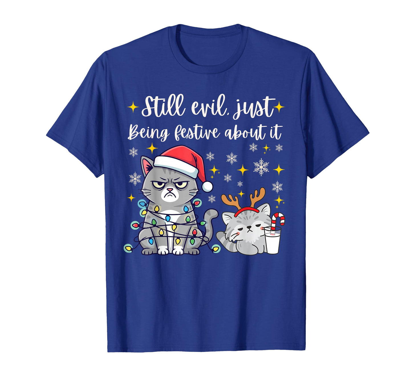 Still Evil Just Being Festive About It Funny Cat Christmas T-Shirt
