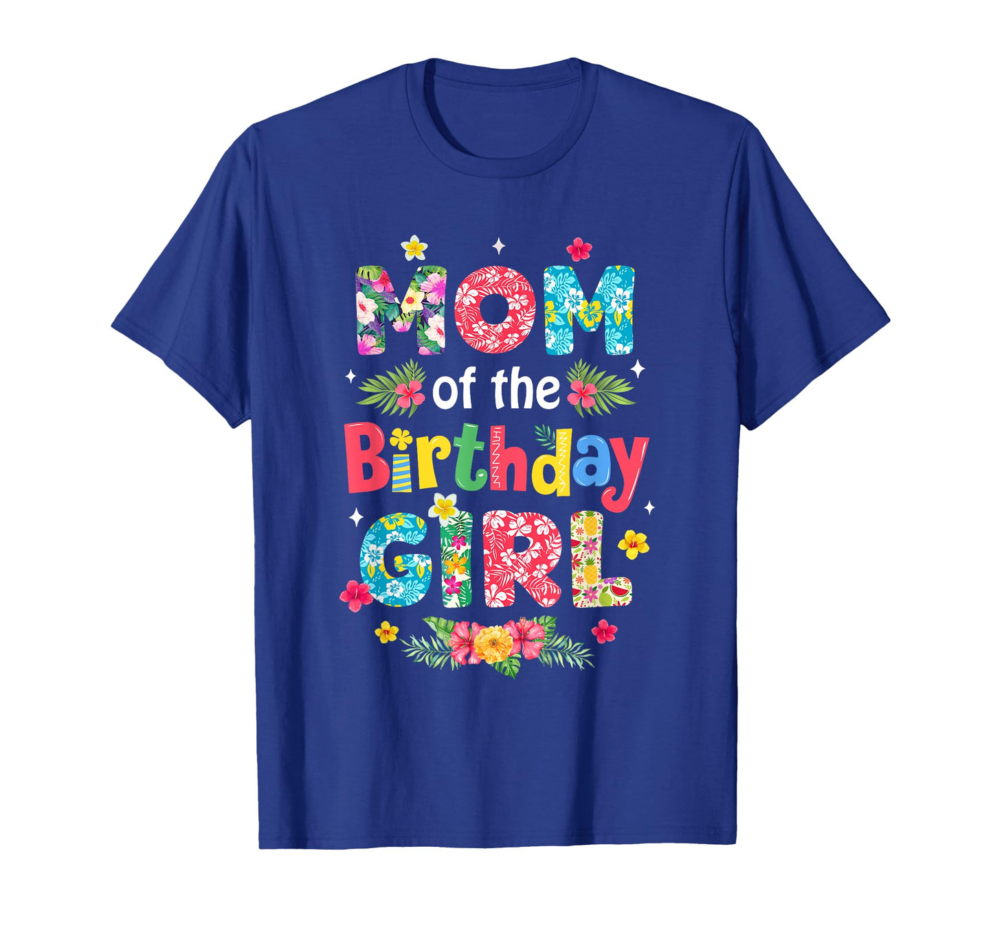 Mom Of The Birthday Girl Hawaii Family Party Decor T-Shirt