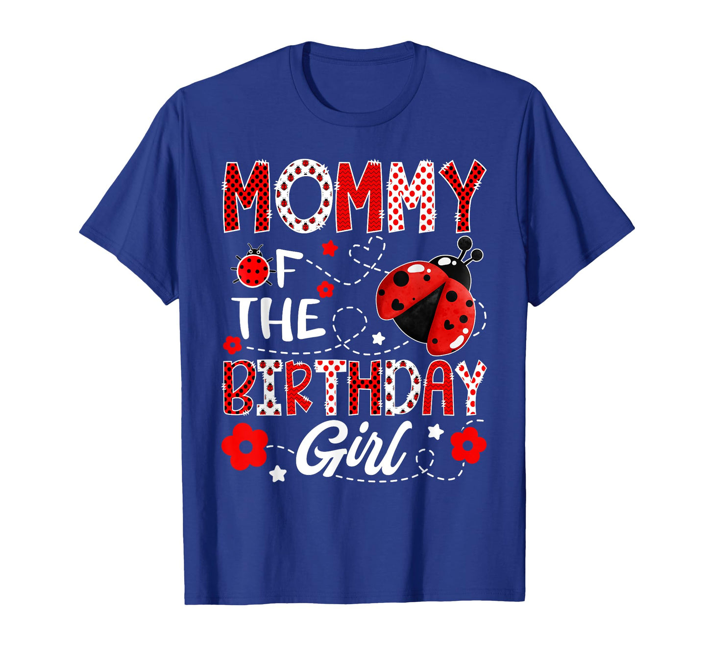 Mommy of The Birthday Girl Ladybug Mommy Bug T-Shirt