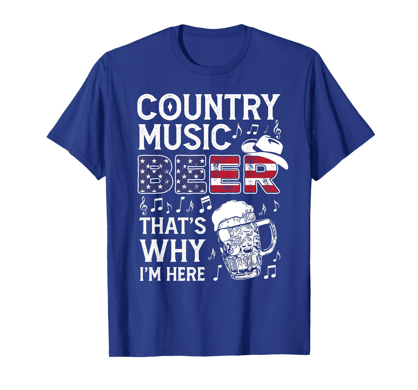 Country Music Beer That's Why I'm Here USA American Flag Women Men T-Shirt