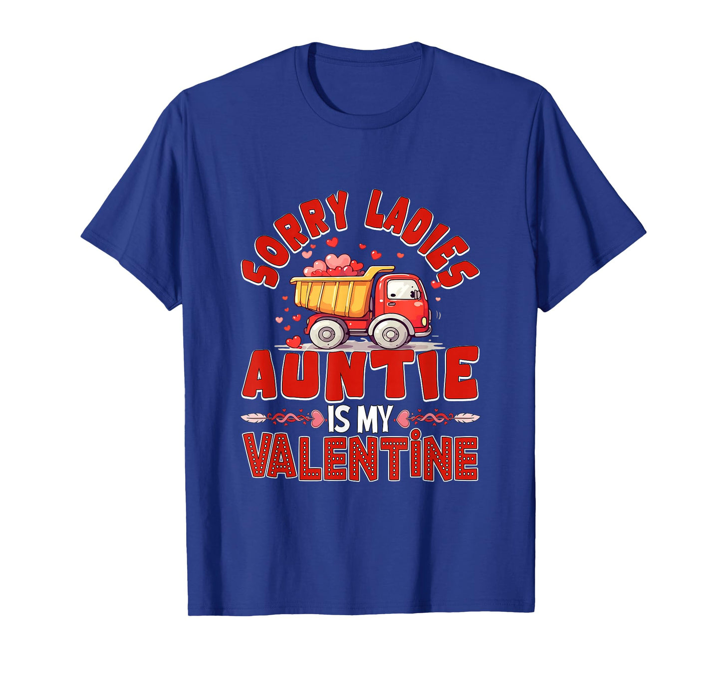 Auntie is My Valentine Funny Joke Ladies Cute Truck Lover T-Shirt