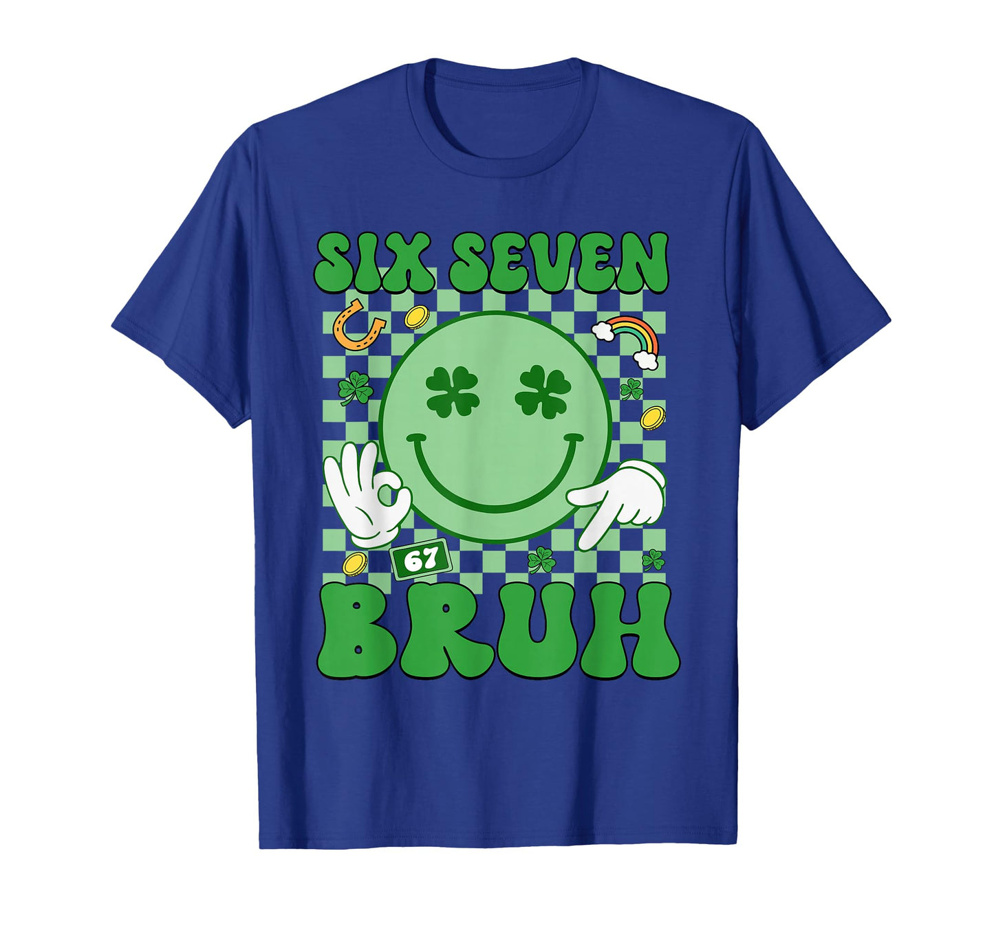 67 Meme Six Seven 6 7 Bruh St Patricks Day Boys Girls Kids T-Shirt