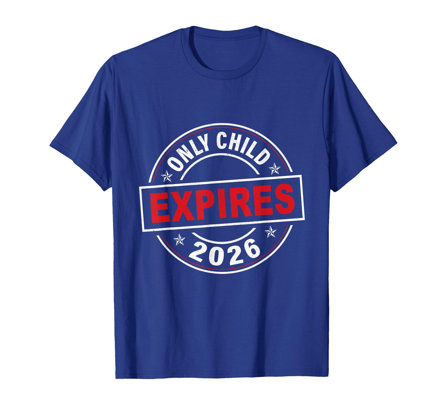 Only Child Expires 2026 Pregnancy Announcement T-Shirt