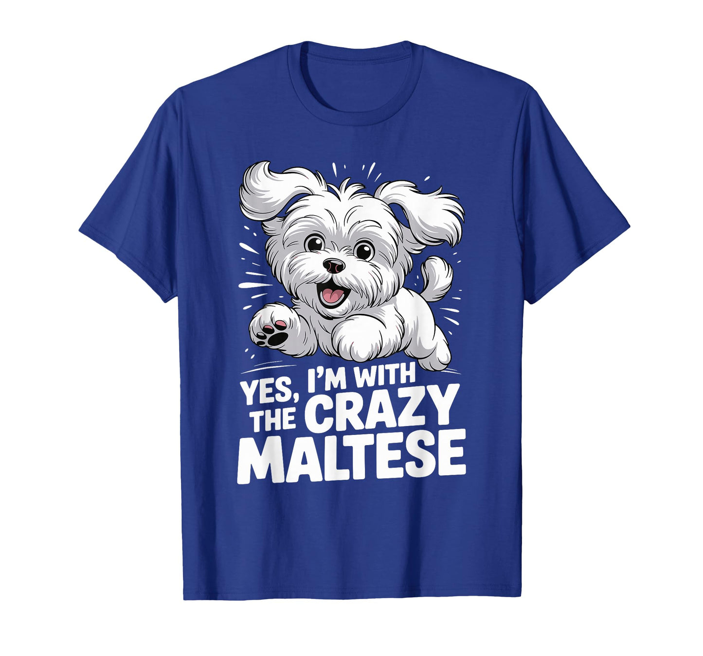 Funny Cute Pet Small Dog Pup Yes I'm with The Crazy Maltese T-Shirt