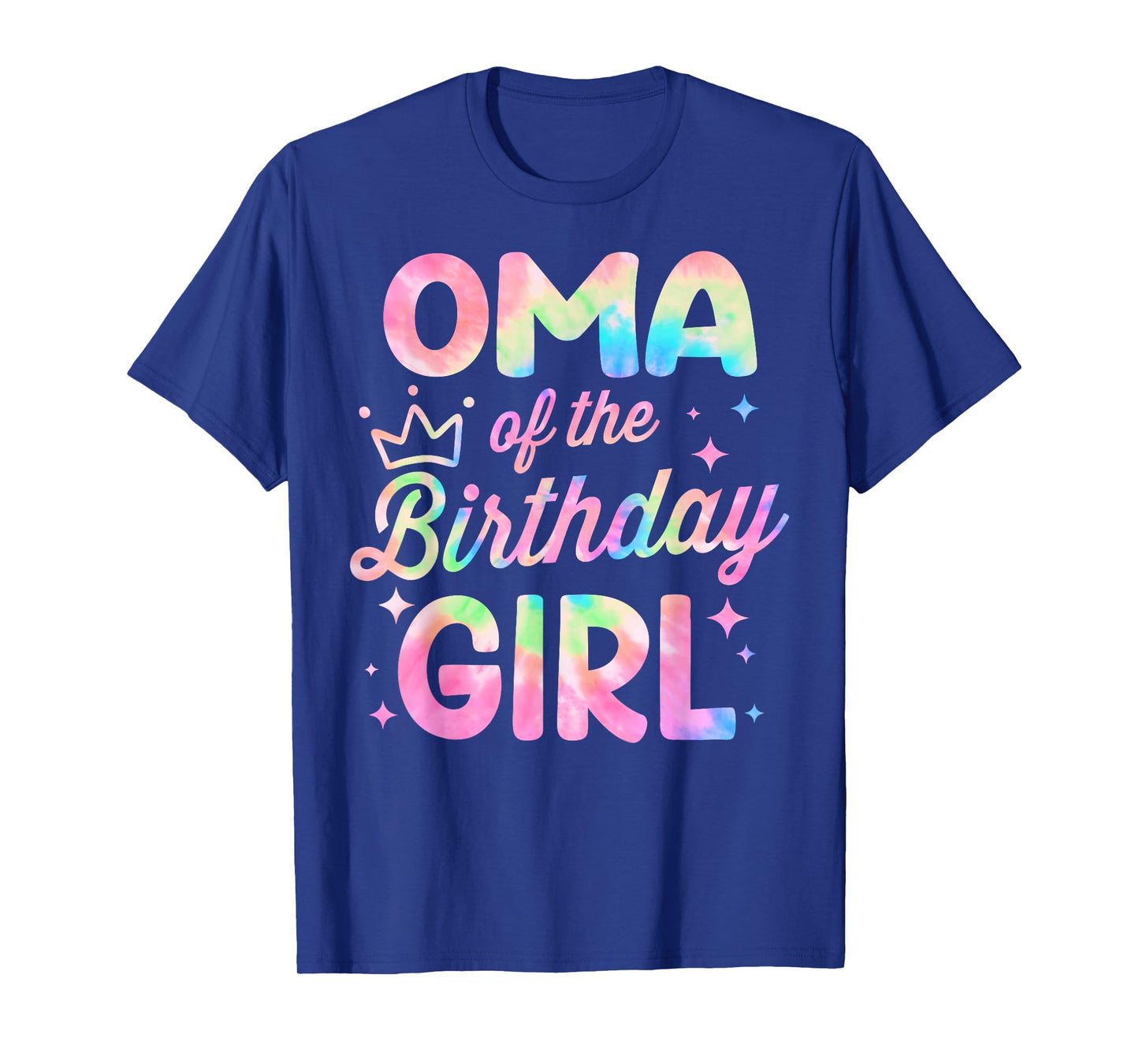 Oma Of The Birthday Girl Tie Dye Bday Party T-Shirt