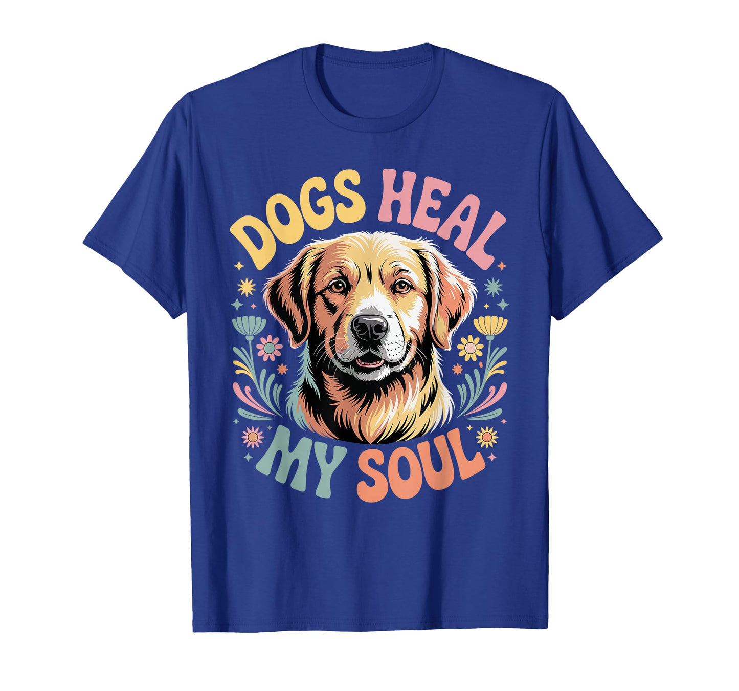 Dogs Heal My Soul Canine Animal Companion - T-Shirt