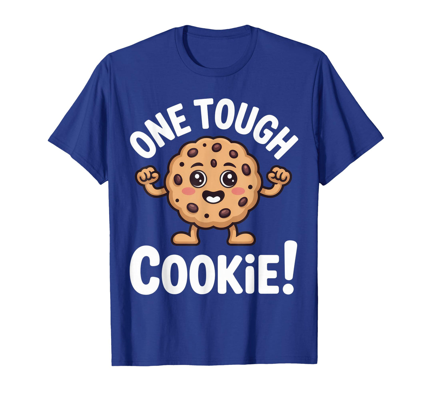 One Tough Cookie Funny Apparel for Strong Moms and Kids T-Shirt