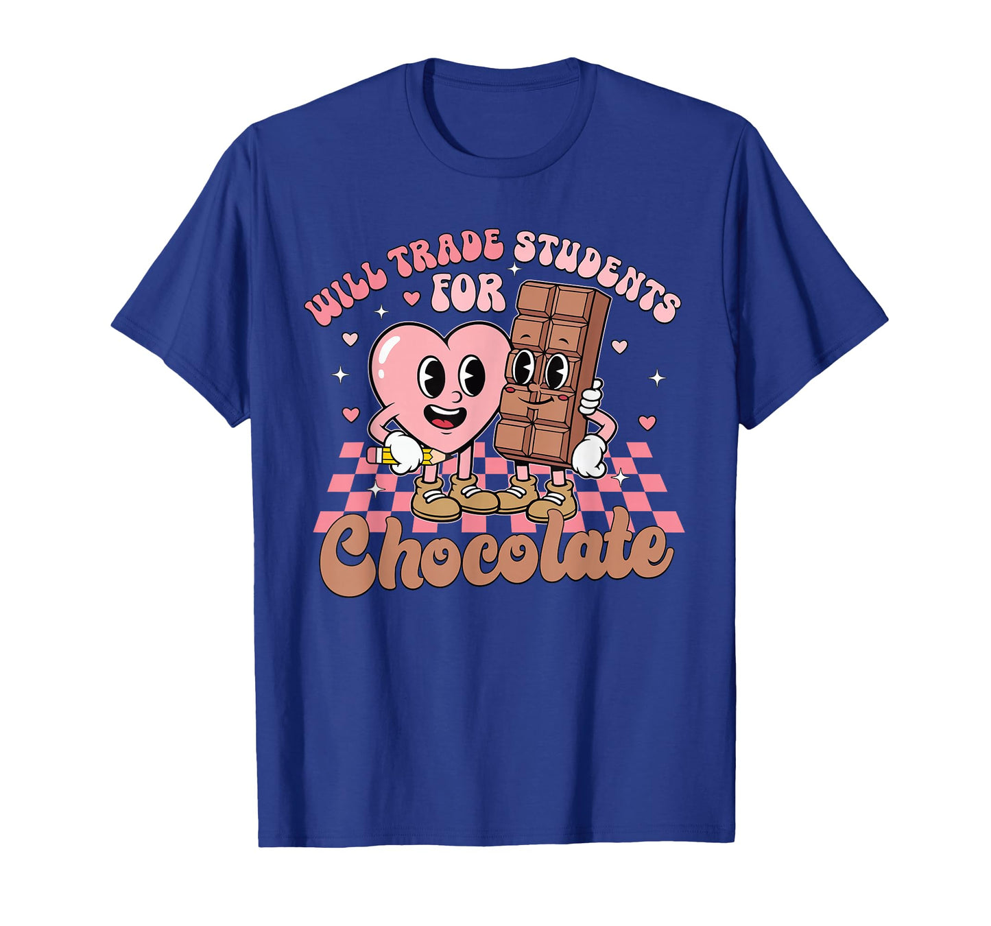 Will Trade Students for Chocolate Teacher Valentines Day T-Shirt