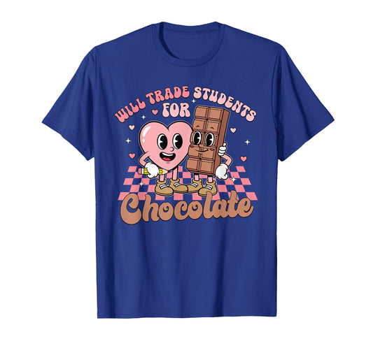 Will Trade Students for Chocolate Teacher Valentines Day T-Shirt