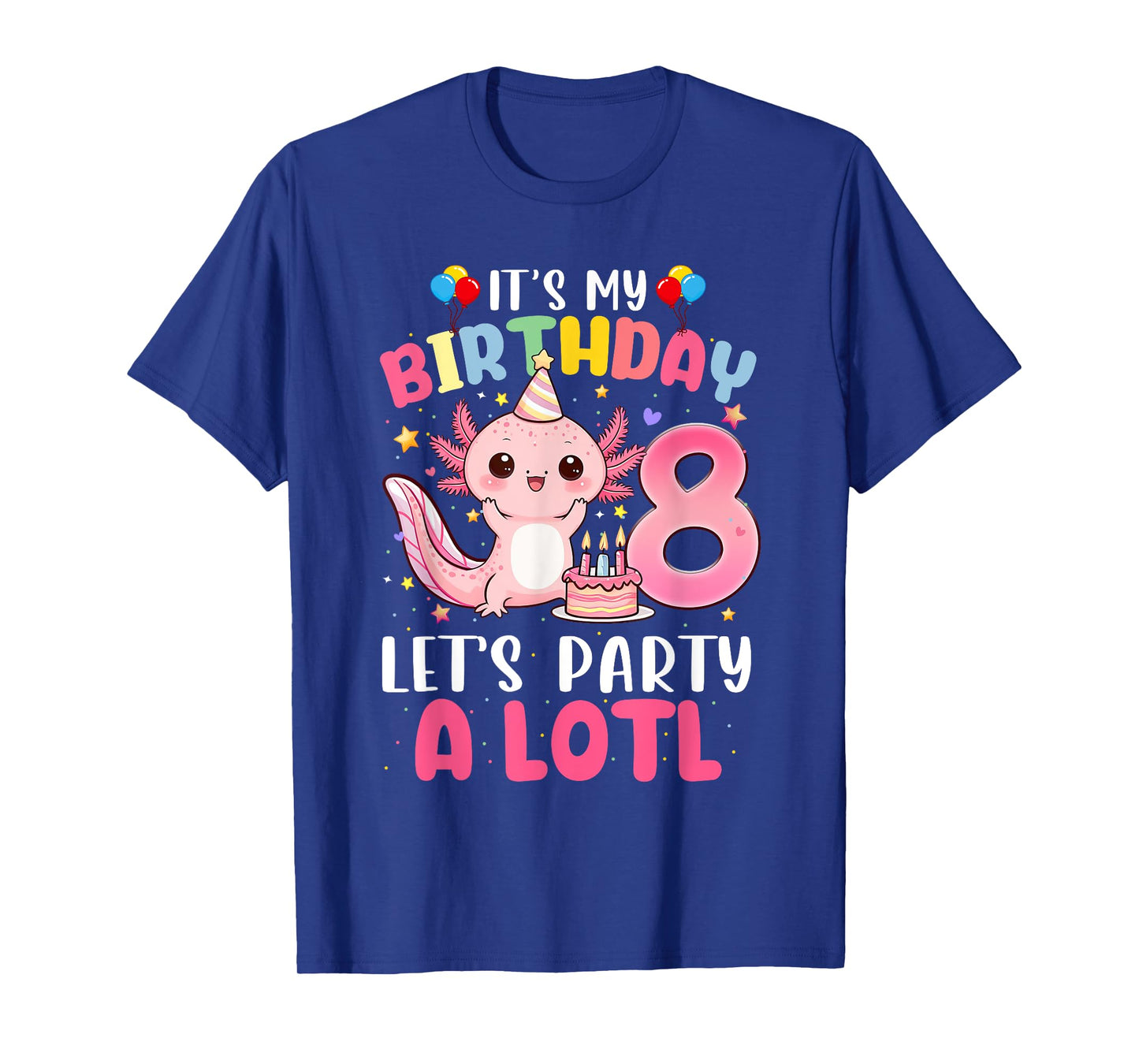 I'm 8th Birthday Axolotl Party 8 Years Old Gifts Girls Teens T-Shirt