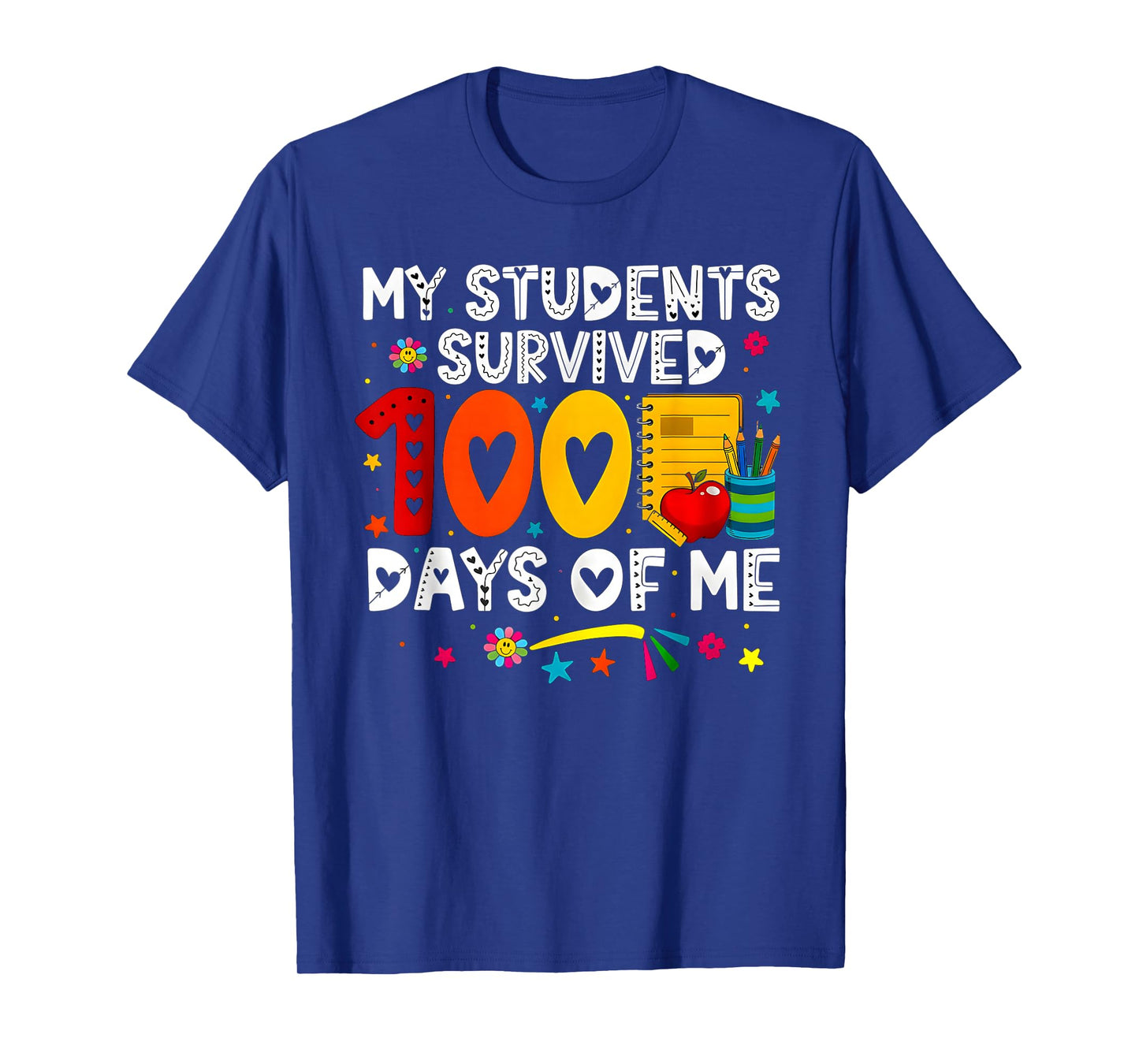 My Students Survived 100 Days of Me School Teacher Funny T-Shirt
