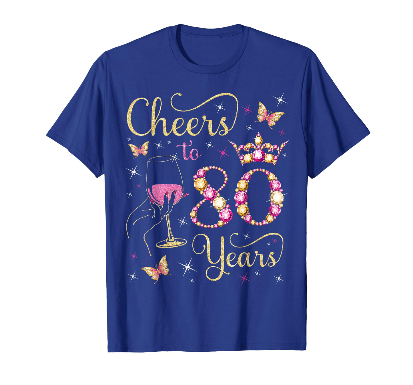 Cheers to 80 Years, 80th Queen's Birthday, 80 Years Old Bday T-Shirt