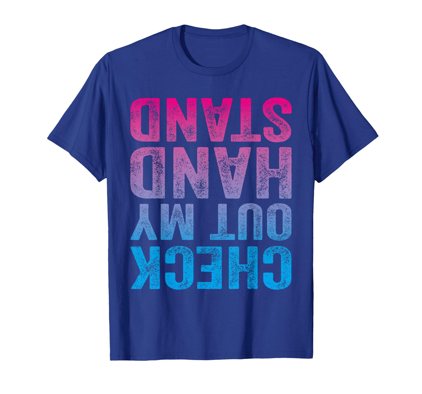 Check Out My Handstand Gymnast Yoga Funny Girls Gymnastics T-Shirt