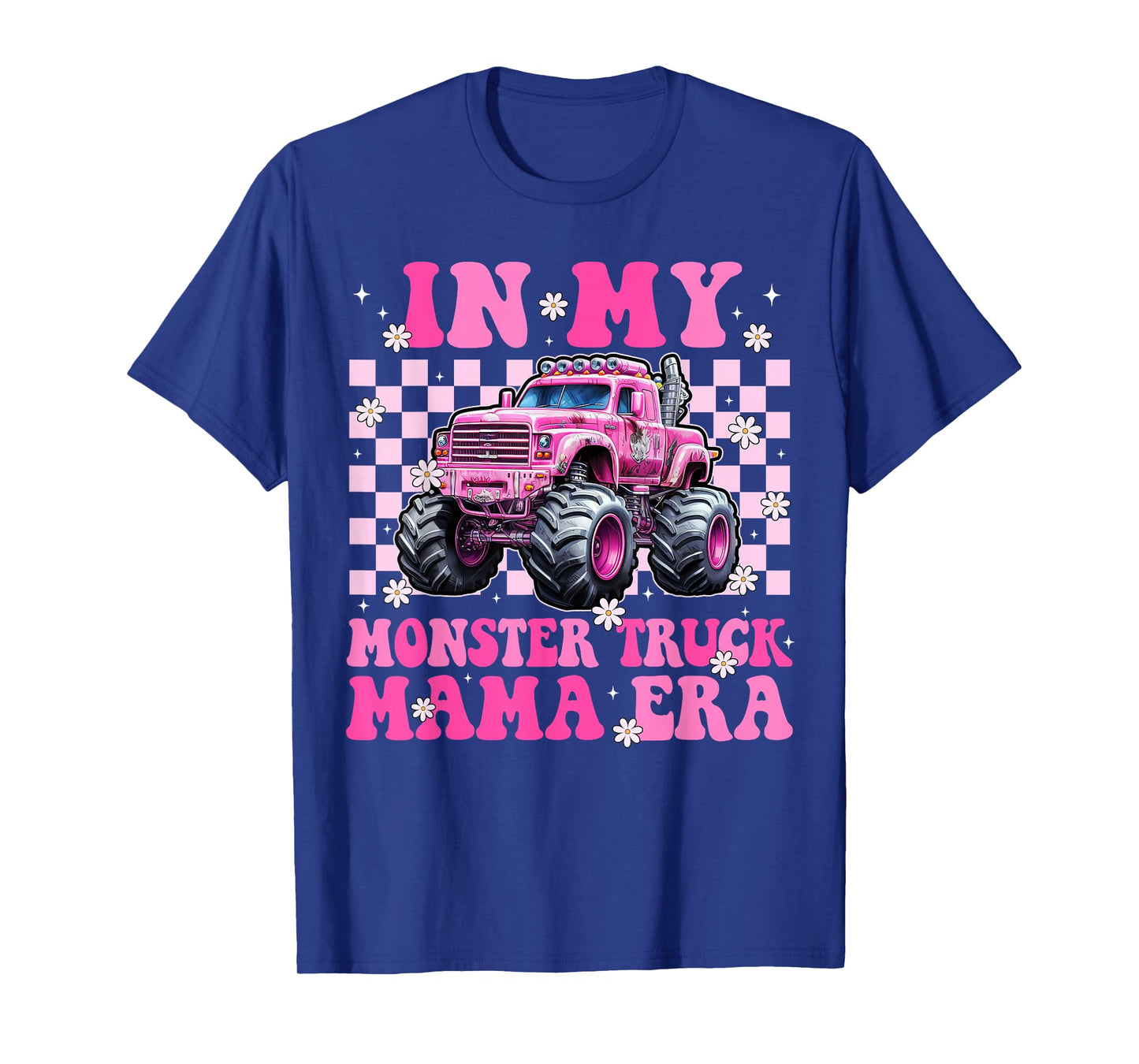 Groovy In My Monster Truck Mama Era Monster Truck Mom T-Shirt