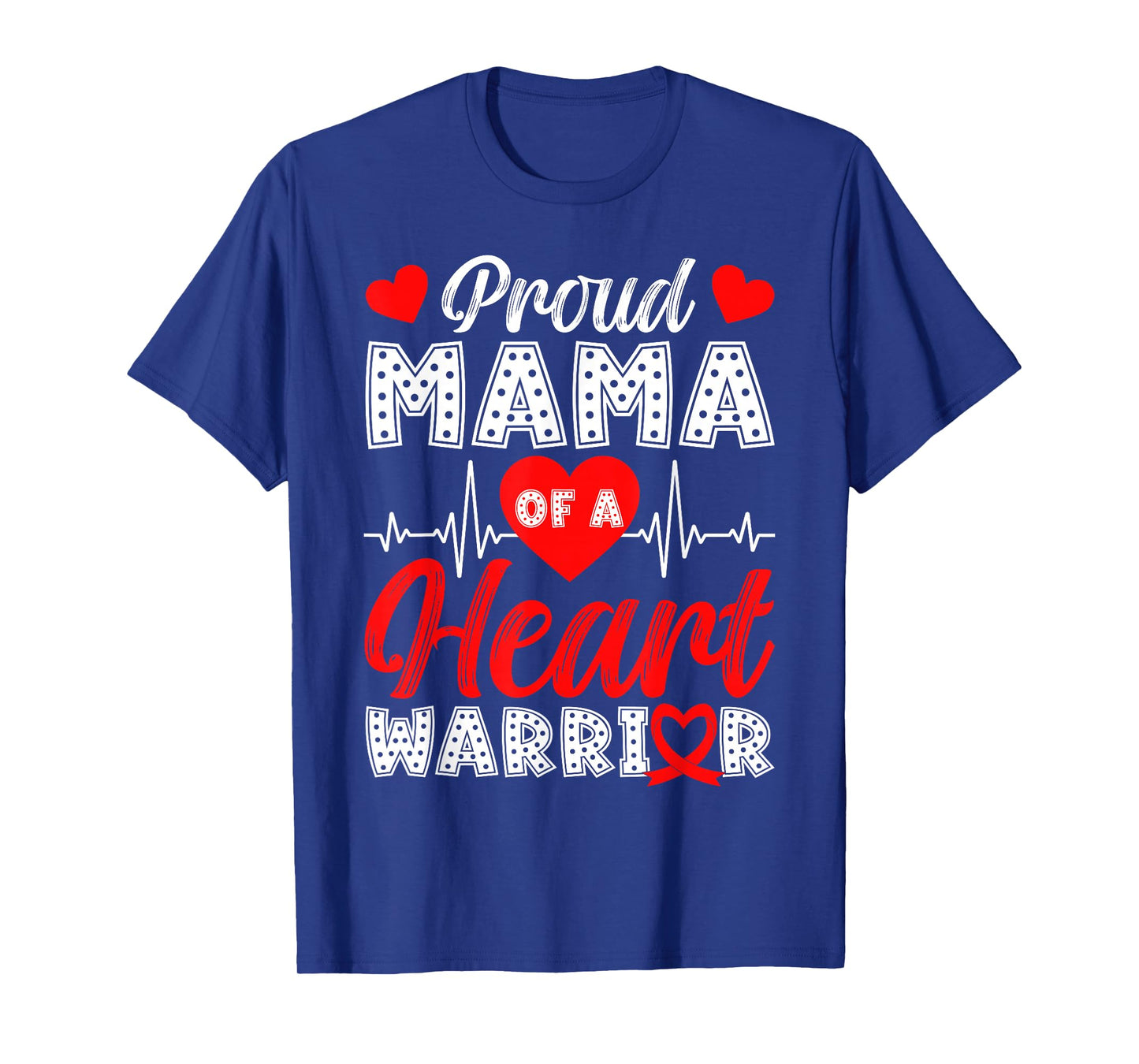 Proud Mama of Heart Warrior Heart Disease Awareness T-Shirt