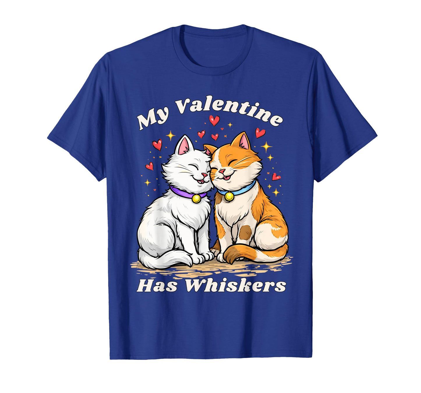 My Valentine Has Whiskers Cat Lover Valentine Gifts T-Shirt