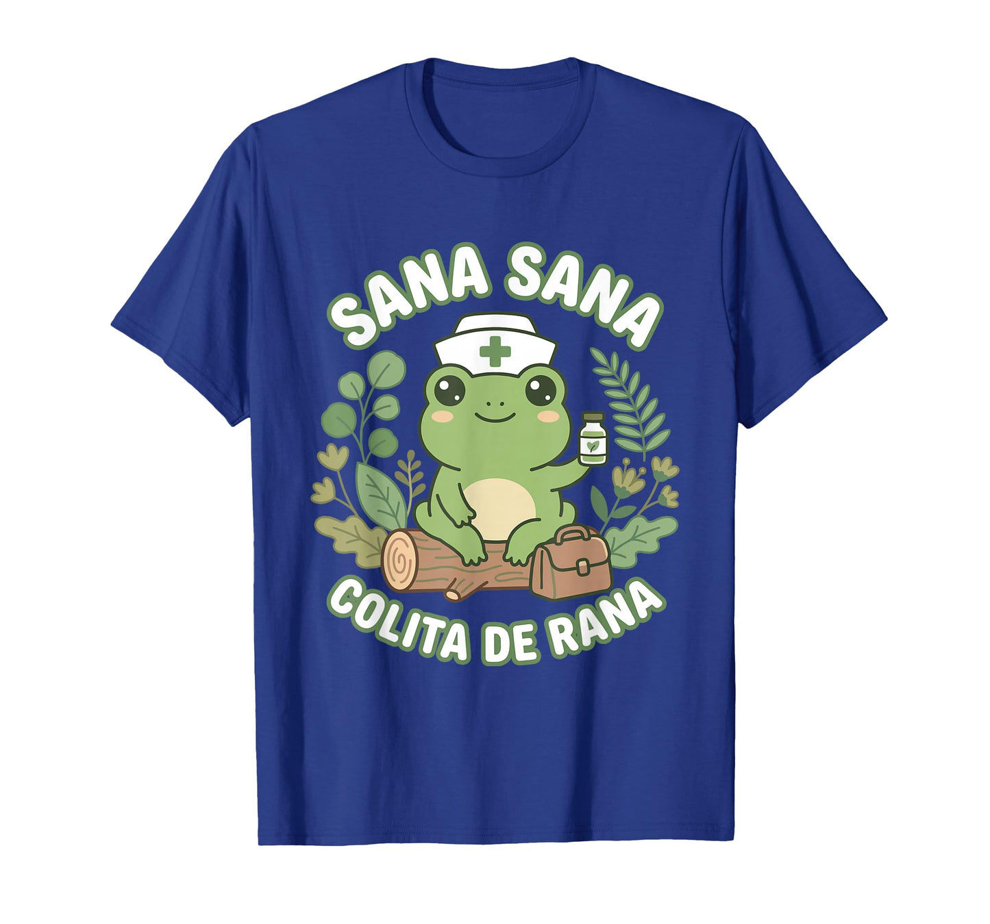 Sana Sana Colita De Rana Mexican Nurse Frog T-Shirt