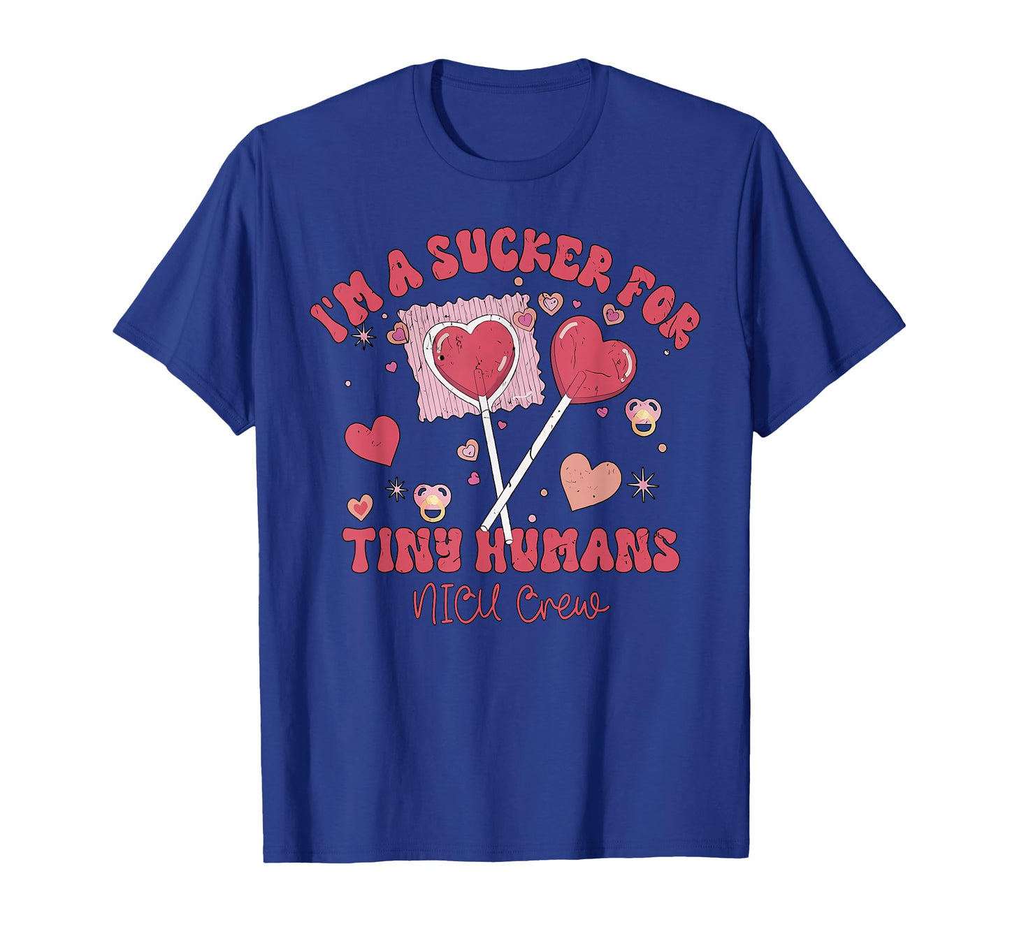Cute NICU Crew Valentines I'm Sucker for Tiny Humans T-Shirt