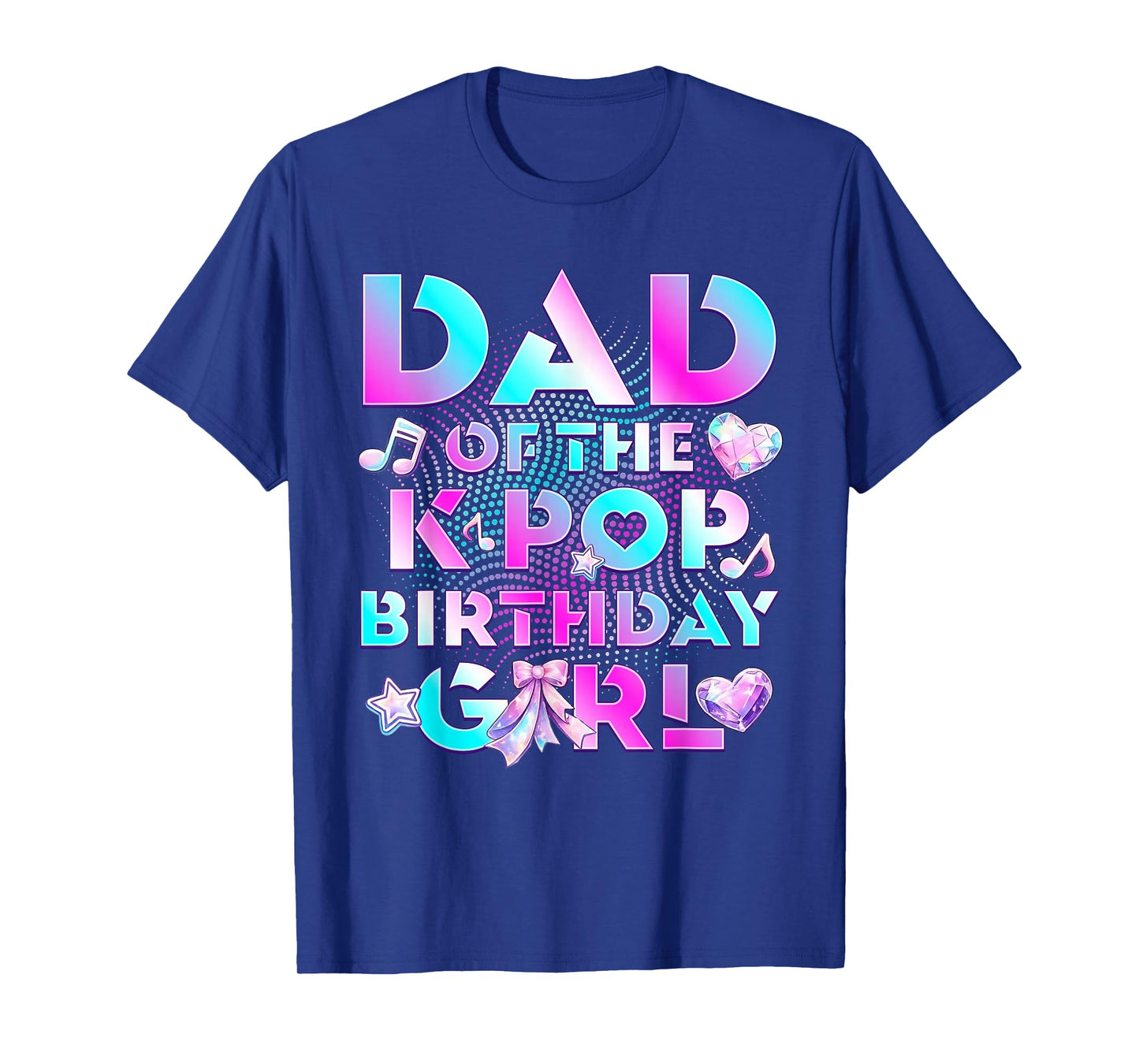 Dad of K Pop Birthday Girl Cute Birthday Family Party T-Shirt