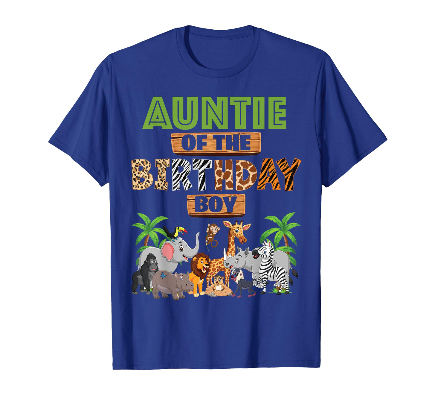 Wild Auntie Of The Birthday Boy Zoo Safari Jungle Animal T-Shirt