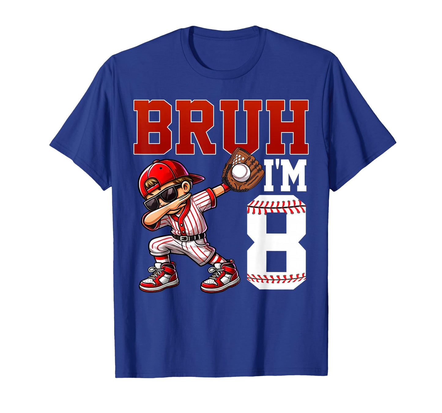 Bruh I'm 8 Baseball 8th Bday Party 8 Years Old T-Shirt